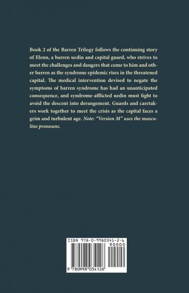 Of Guards and Caretakers: Book 2 Version M of the Barren Trilogy