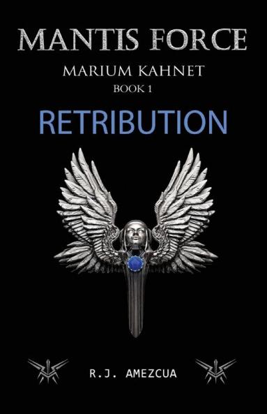 Retribution: Mantis Force: 1 (Marium Kahnet)