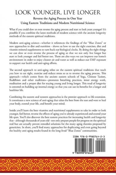 Look Younger Live Longer: Reverse the Aging Process in One Year Using Eastern Traditions and Modern Nutritional Science