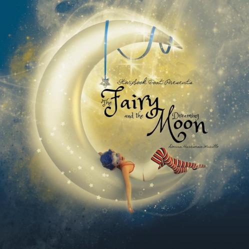 The Fairy and the Dreaming Moon (Storybook Goat Presents)