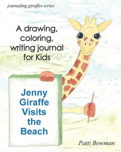 Jenny Giraffe Visits the Beach (Journaling Giraffes)
