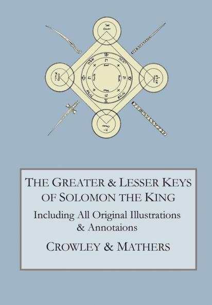The Greater and Lesser Keys of Solomon the King