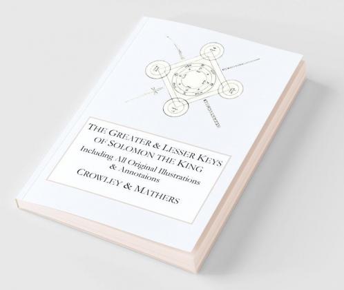 The Greater and Lesser Keys of Solomon the King