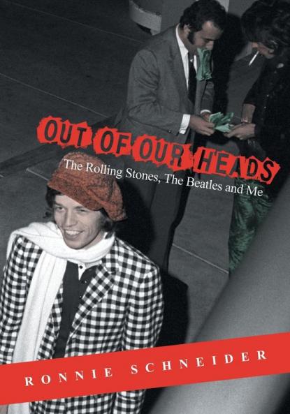Out of Our Heads: The Rolling Stones The Beatles and Me