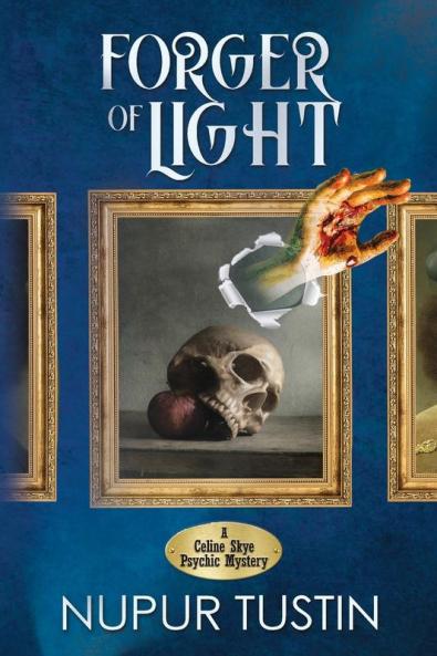 Forger of Light: A Celine Skye Psychic Mystery: 2