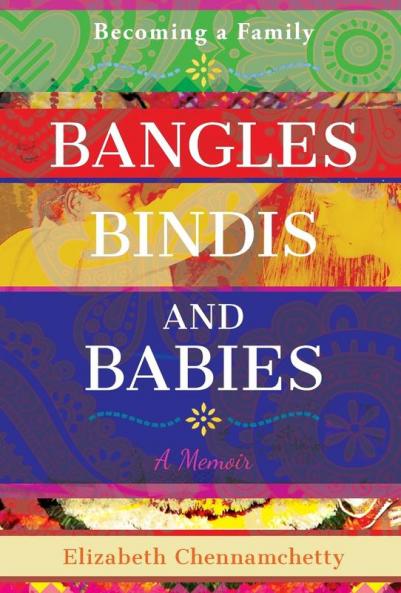 Bangles Bindis and Babies: Becoming a Family