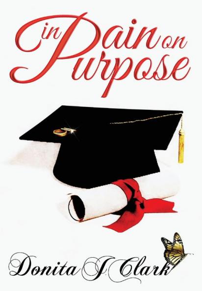 In Pain on Purpose: A world of hurt can change your destiny