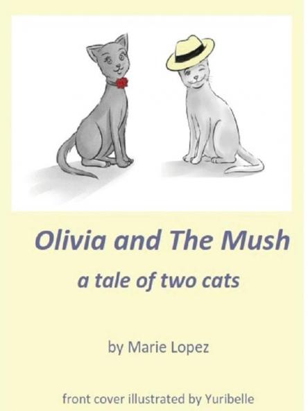 Olivia and The Mush: a Tale of Two Cats: 1