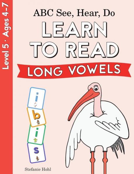 ABC See Hear Do Level 5: Learn to Read Long Vowels