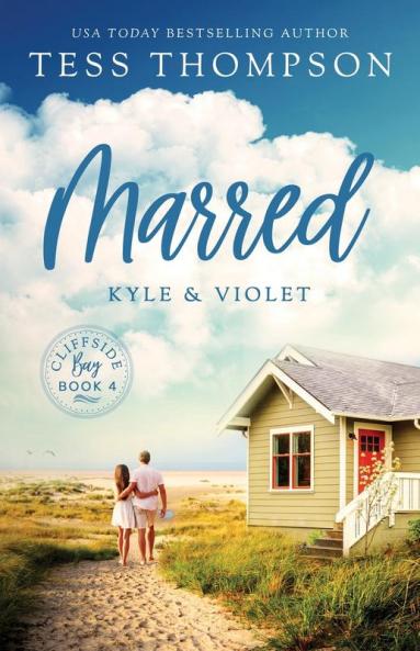 Marred: Kyle and Violet: 4 (Cliffside Bay)