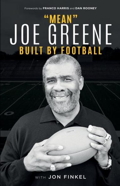 Mean Joe Greene: Built By Football: 1