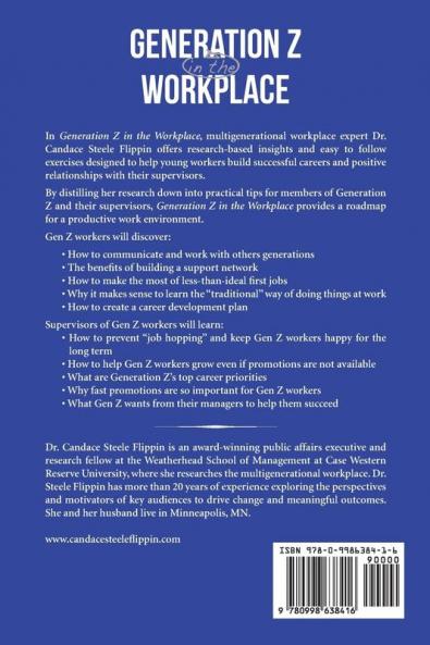 Generation Z in the Workplace: Helping the Newest Generation in the Workforce Build Successful Working Relationships and Career Paths