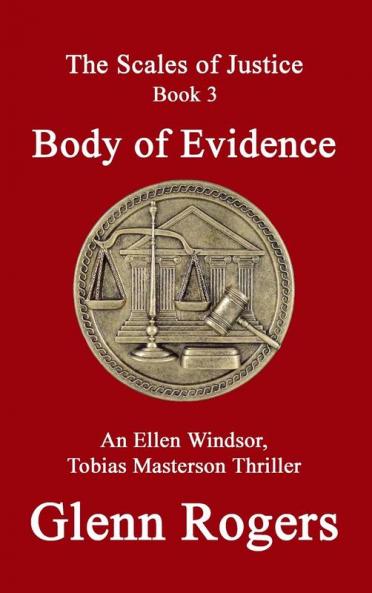 Body of Evidence: An Ellen Windsor Tobias Masterson Thriller: 3 (Scales of Justice)