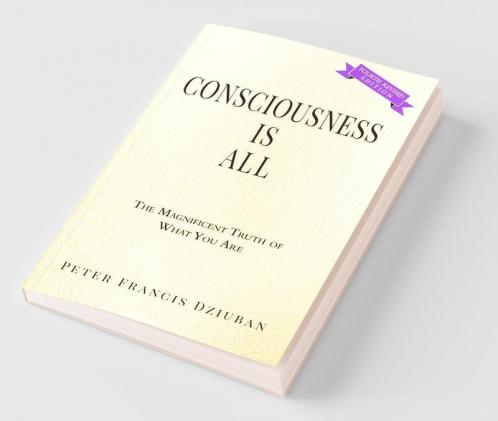 Consciousness Is All