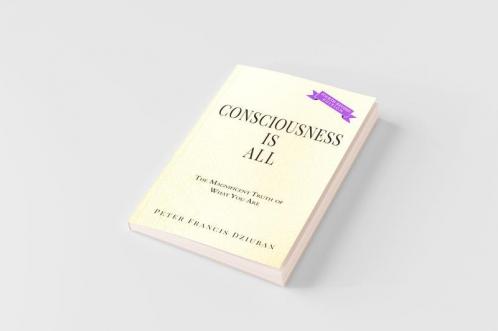 Consciousness Is All
