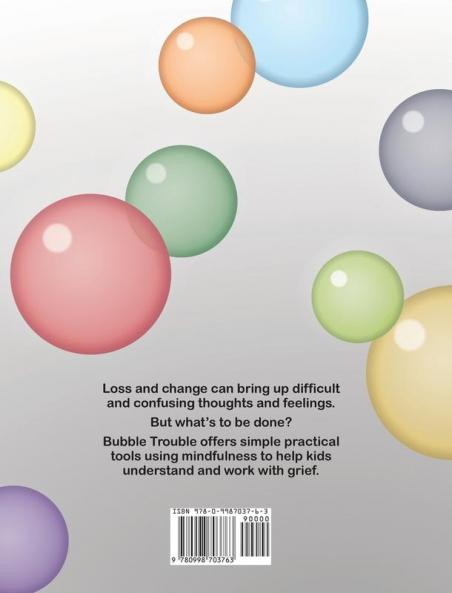 Bubble Trouble: Using mindfulness to help kids with grief