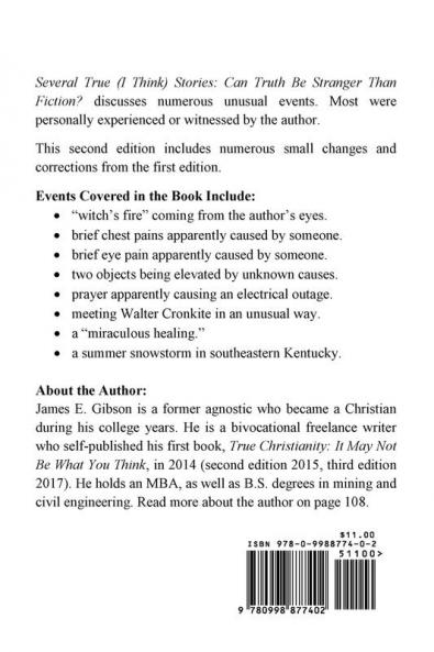 Several True (I Think) Stories: Can Truth Be Stranger Than Fiction?