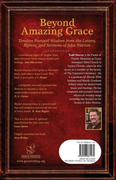 Beyond Amazing Grace: Timeless Pastoral Wisdom from the Letters Hymns and Sermons of John Newton