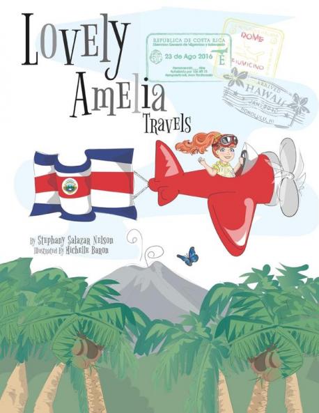 Children's Book: Lovely Amelia Travels: 1 (Costa Rica)