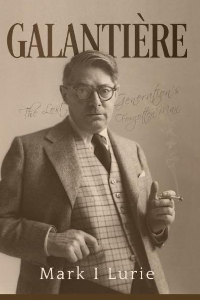 Galantiere: The Lost Generation's Forgotten Man