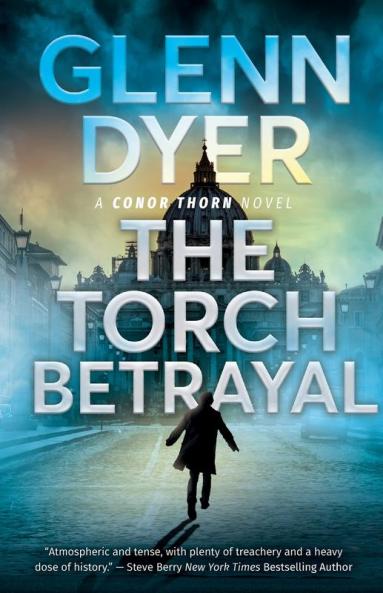 The Torch Betrayal: A Classic World War II Spy Thriller: 1 (Conor Thorn Novel)