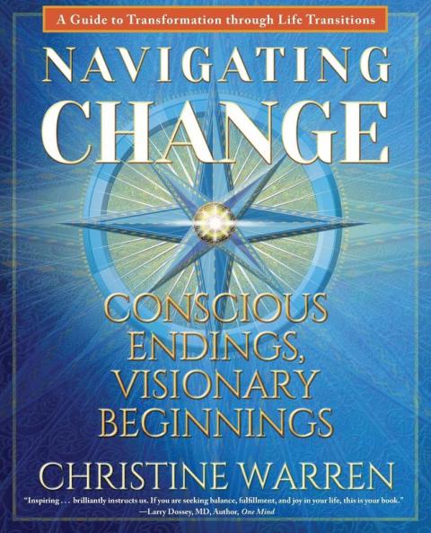 Navigating Change: Conscious Endings Visionary Beginnings
