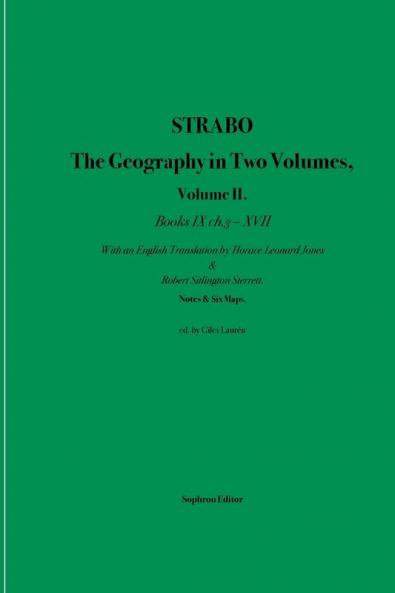 Strabo The Geography in Two Volumes: Volume II. Books IX ch. 3 - XVII