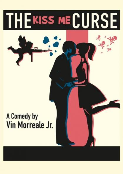 The Kiss Me Curse: A Comedy in Two Acts