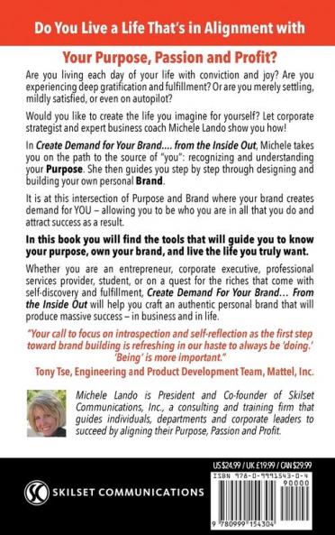 Create Demand For Your Brand... From The Inside Out: How to Align Your Purpose Passion and Profit