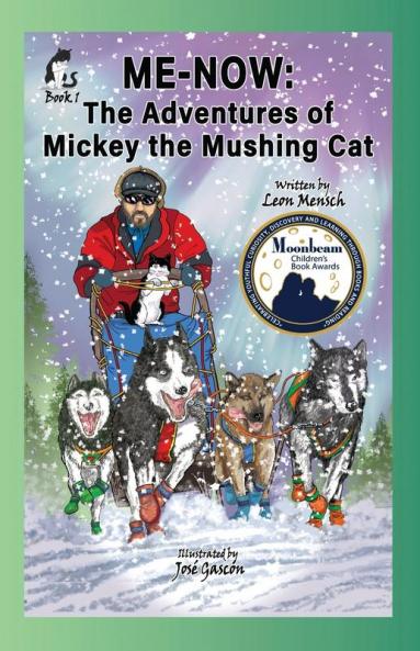 Me-Now: The Adventures of Mickey the Mushing Cat: 1