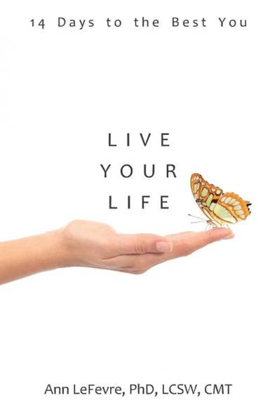 Live Your Life: 14 Days to the Best You