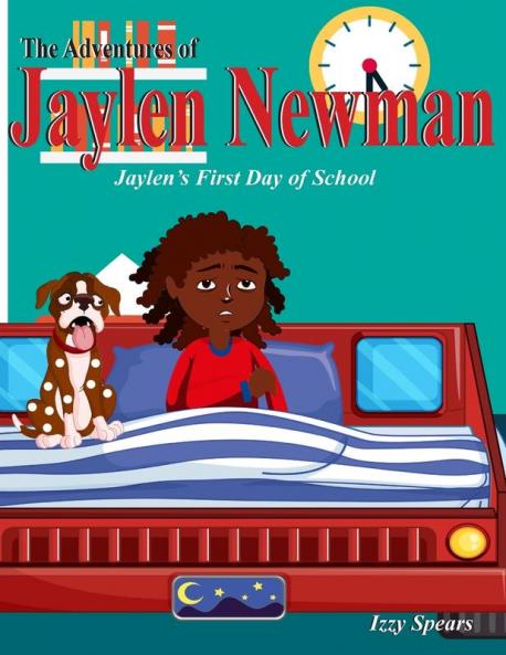 The Adventures of Jaylen Newman: Jaylen's First Day of School: 1