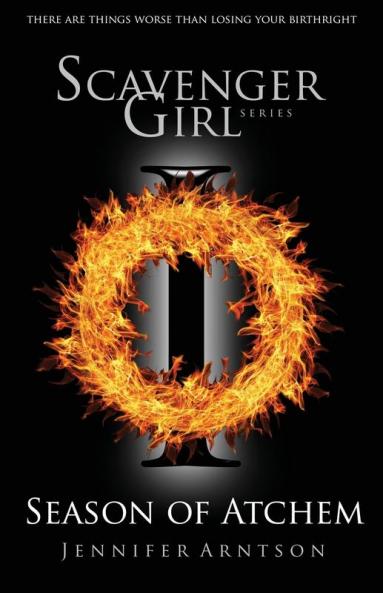 Scavenger Girl: Season of Atchem: 1