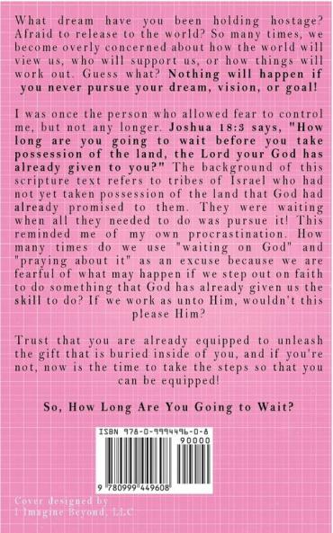 How Long Are You Going to Wait?