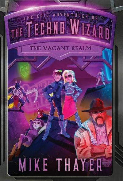 The Vacant Realm: 3 (Epic Adventures of the Techno Wizard)