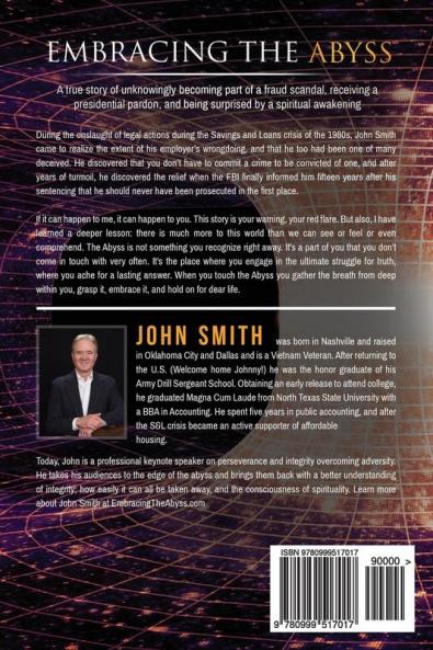 Embracing the Abyss: A true story of unknowingly becoming part of a fraud scandal receiving a presidential pardon and being surprised by a spiritual awakening