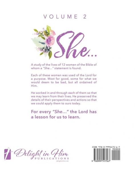 She: Delighting In The Examples Of The Women Of the Bible - Vol. 2
