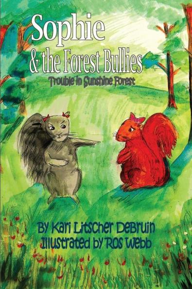 Sophie & The Forest Bullies: Trouble in Sunshine Forest: 2