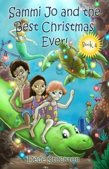 Sammi Jo and the Best Christmas Ever!: 4 (Sammi Jo Adventure)