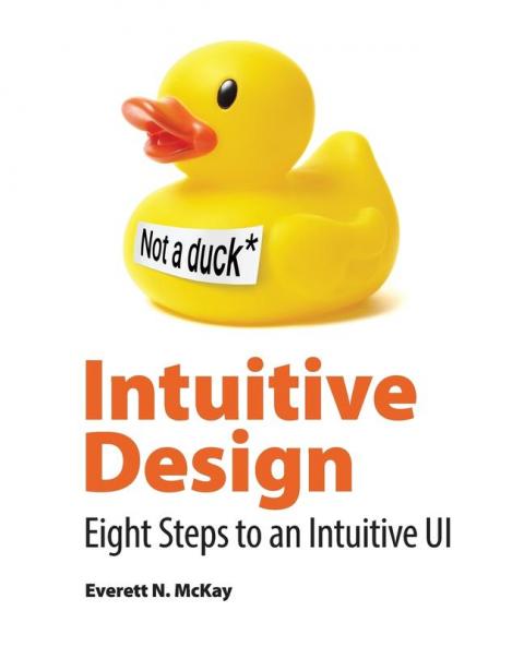Intuitive Design: Eight Steps to an Intuitive UI