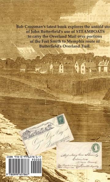 Butterfield's Overland Mail Co. use of STEAMBOATS to Deliver Mail and Passengers Across Arkansas 1858-1861