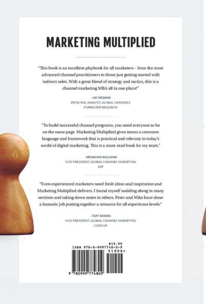 Marketing Multiplied: A real-world guide to Channel Marketing for beginners practitioners and executives.