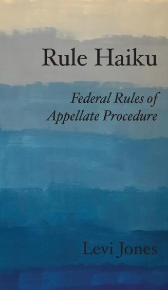 Rule Haiku: Federal Rules of Appellate Procedure: 2