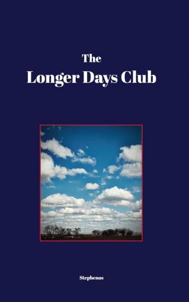 the Longer Days Club