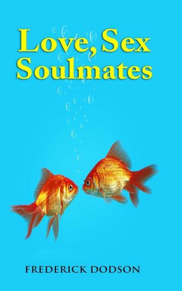 Love Sex and Soulmates
