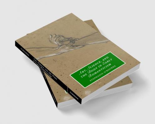 Art Science and the Body in Early Romanticism