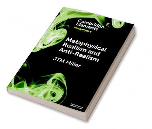 Metaphysical Realism and Anti-Realism