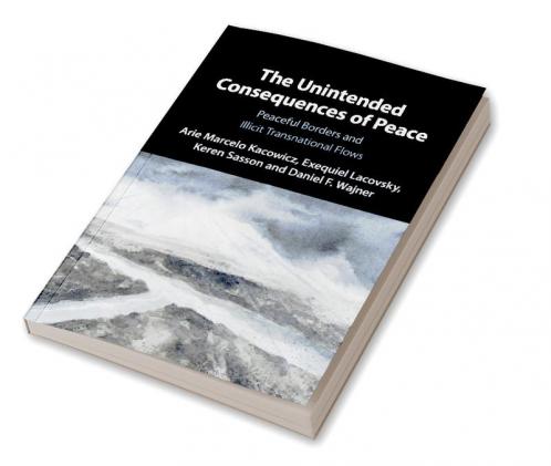 The Unintended Consequences of Peace