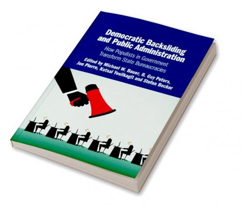 Democratic Backsliding and Public Administration