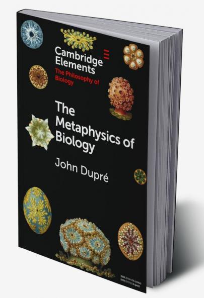 The Metaphysics of Biology